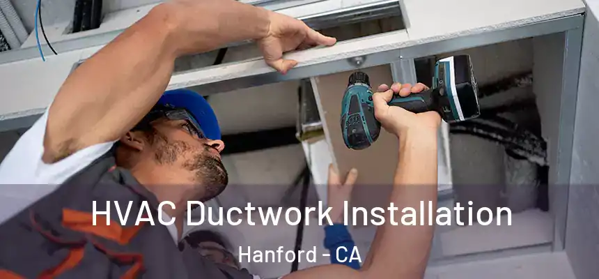  HVAC Ductwork Installation Hanford - CA