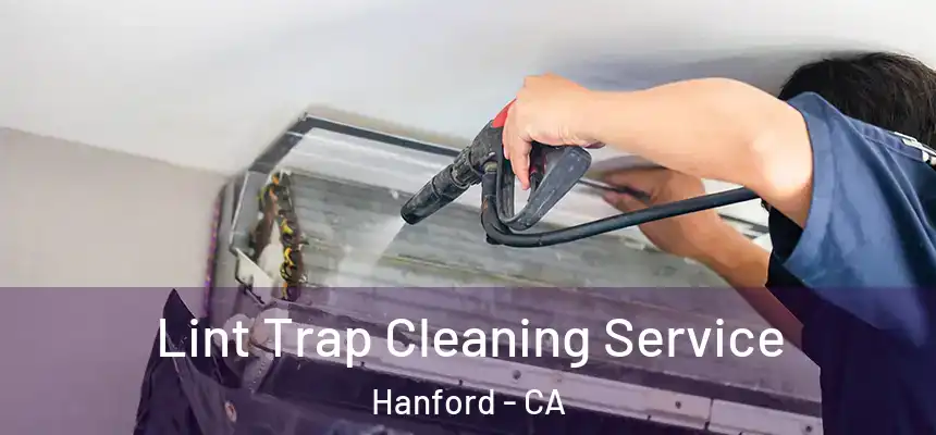  Lint Trap Cleaning Service Hanford - CA